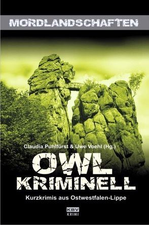 OWL kriminell von Altura,  Nessa, Bekemann,  Uwe, Borrmann,  Mechthild, Bosetzky,  Horst, Detering,  Monika, Ehrhardt,  Dennis, Gehlen,  Andrea, Gruber,  Andreas, Hagemann,  Gerald, Hardcastle,  Peter, Henn,  Carsten Sebastian, Horst,  Norbert, Liedtke,  Hartwig, Lüpkes,  Sandra, Niermeyer,  Sandra, Peters,  Stephan, Puhlfürst,  Claudia, Reitemeier,  Jürgen, Schüler,  Wolfgang, Siegmann,  Jürgen, Tewes,  Wolfram, Voehl,  Uwe