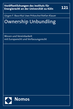 Ownership Unbundling von Baur,  Jürgen F, Klauer,  Stefan, Pritzsche,  Kai Uwe