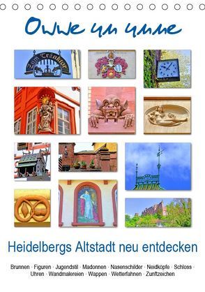 Owwe un unne – Heidelbergs Altstadt neu entdecken (Tischkalender 2019 DIN A5 hoch) von Liepke,  Claus