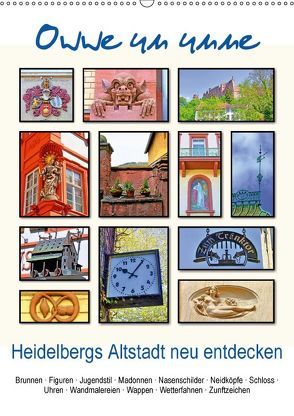 Owwe un unne – Heidelbergs Altstadt neu entdecken (Wandkalender 2018 DIN A2 hoch) von Liepke,  Claus