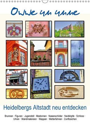 Owwe un unne – Heidelbergs Altstadt neu entdecken (Wandkalender 2018 DIN A3 hoch) von Liepke,  Claus