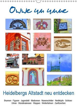 Owwe un unne – Heidelbergs Altstadt neu entdecken (Wandkalender 2019 DIN A3 hoch) von Liepke,  Claus