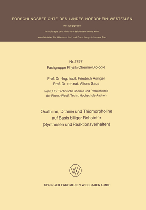 Oxathiine, Dithiine und Thiomorpholine auf Basis billiger Rohstoffe (Synthesen und Reaktionsverhalten) von Asinger,  Friedrich, Saus,  Alfons