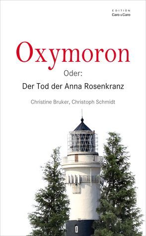 Oxymoron von Bruker,  Christine, Schmidt,  Christoph