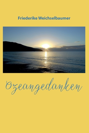 Ozeangedanken von Weichselbaumer,  Friederike