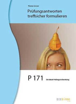 Prüfungsantworten treffsicher formulieren von Grosser,  Thomas