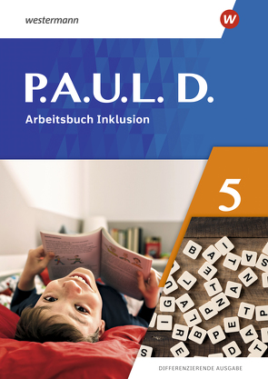 P.A.U.L. D. – Differenzierende Ausgabe 2021 von Bartsch,  Annika, Gasch-Sigge,  Anne, Heinemann,  Dr. Tanja, Hopp,  Jenny, Radke,  Frank, Roth-Rings,  Elisabeth, Schulz,  Sebastian, Seifert,  Kim, Stohr,  Eric, Zindler,  Lisa Anna, Zurwehme,  Martin