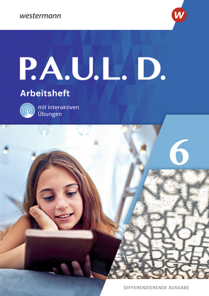 P.A.U.L. D. – Differenzierende Ausgabe 2021 von Bartsch,  Annika, Gasch-Sigge,  Anne, Heinemann,  Dr. Tanja, Hopp,  Jenny, Radke,  Frank, Roth-Rings,  Elisabeth, Schulz,  Sebastian, Seifert,  Kim, Stohr,  Eric, Zindler,  Lisa Anna, Zurwehme,  Martin