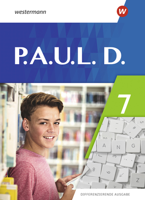 P.A.U.L. D. – Differenzierende Ausgabe 2021 von Bartsch,  Annika, Gasch-Sigge,  Anne, Heinemann,  Dr. Tanja, Hopp,  Jenny, Radke,  Frank, Roth-Rings,  Elisabeth, Schulz,  Sebastian, Seifert,  Kim, Stohr,  Eric, Zindler,  Lisa Anna, Zurwehme,  Martin