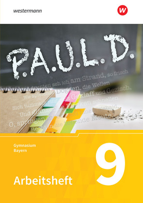 P.A.U.L. D. – Persönliches Arbeits- und Lesebuch Deutsch. Für Gymnasien in Bayern von Aland,  Sabine, Apel,  Markus, Bartoldus,  Thomas, Diekhans,  Johannes, Epple,  Thomas, Fuchs,  Michael, Gehlen,  Lukas, Greiff-Lüchow,  Sandra, Herrmann,  Dietrich, Hümmer-Fuhr,  Mareike, Lorenz,  Ariane, Radke,  Frank, Rieso,  Alexandra, Rojahn,  Siegfried G., Schmid,  Ulrike, Schnell,  Constantin, Schünemann,  Luzia, Schwake,  Timotheus, Sigge,  Achim, Wölke,  Alexandra, Zurwehme,  Martin