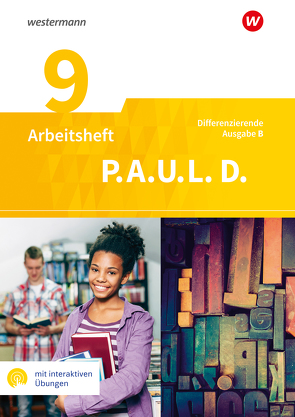 P.A.U.L. D. – Persönliches Arbeits- und Lesebuch Deutsch – Differenzierende Ausgabe für Realschulen und Gemeinschaftsschulen in Baden-Württemberg von Anthony,  Michaela, Aßmann,  Michael, Awakowicz,  Christiane, Diekhans,  Johannes, Drewes,  Patricia, Frevert,  Thorsten, Gasch-Sigge,  Anne, Gierse-Beyer,  Eva, Heinemann,  Tanja, Pappas,  Katharine, Radke,  Frank, Rahmann,  Manuel, Roth-Rings,  Elisabeth, Sprink,  Wolfgang, Tacke,  Juliane, van Hove,  Christina, Wiertz,  Katja, Zurwehme,  Martin