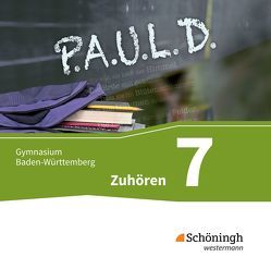 P.A.U.L. D. – Persönliches Arbeits- und Lesebuch Deutsch – Für Gymnasien in Baden-Württemberg u.a. von Aland,  Sabine, Apel,  Markus, Bartoldus,  Thomas, Diekhans,  Johannes, Fuchs,  Michael, Gehlen,  Lukas, Greiff-Lüchow,  Sandra, Herrmann,  Dietrich, Radke,  Frank, Rieso,  Alexandra, Rojahn,  Siegfried C., Schnell,  Constantin, Schünemann,  Luzia, Sigge,  Achim, Sosna,  Anette, Utikal,  Rüdiger, Zurwehme,  Martin