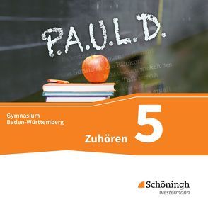 P.A.U.L. D. – Persönliches Arbeits- und Lesebuch Deutsch – Für Gymnasien in Baden-Württemberg u.a. von Aland,  Sabine, Apel,  Markus, Bartoldus,  Thomas, Diekhans,  Johannes, Fuchs,  Michael, Gehlen,  Lukas, Greiff-Lüchow,  Sandra, Herrmann,  Dietrich, Radke,  Frank, Rieso,  Alexandra, Rojahn,  Siegfried C., Schnell,  Constantin, Schünemann,  Luzia, Sigge,  Achim, Sosna,  Anette, Utikal,  Rüdiger, Zurwehme,  Martin