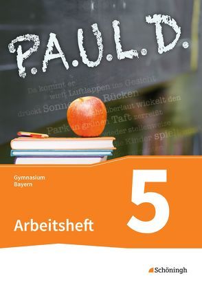 P.A.U.L. D. – Persönliches Arbeits- und Lesebuch Deutsch. Für Gymnasien in Bayern von Aland,  Sabine, Apel,  Markus, Bartoldus,  Thomas, Diekhans,  Johannes, Epple,  Thomas, Fuchs,  Michael, Gehlen,  Lukas, Greiff-Lüchow,  Sandra, Herrmann,  Dietrich, Hümmer-Fuhr,  Mareike, Lorenz,  Ariane, Radke,  Frank, Rieso,  Alexandra, Rojahn,  Siegfried G., Schmid,  Ulrike, Schnell,  Constantin, Schünemann,  Luzia, Schwake,  Timotheus, Sigge,  Achim, Wölke,  Alexandra, Zurwehme,  Martin