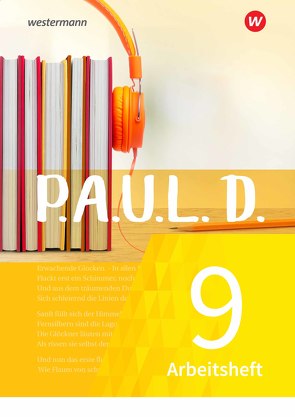 P.A.U.L. D. – Persönliches Arbeits- und Lesebuch Deutsch – Für Gymnasien und Gesamtschulen – Neubearbeitung von Aland,  Sabine, Bartoldus,  Thomas, Diekhans,  Johannes, Fuchs,  Michael, Gehlen,  Lukas, Greiff-Lüchow,  Sandra, Herrmann,  Dietrich, Janke,  Daniela, Radke,  Frank, Rojahn,  Siegfried G., Schünemann,  Luzia, Schwake,  Timotheus, Sigge,  Achim, Strube,  Janna, Wölke,  Alexandra, Zurwehme,  Martin