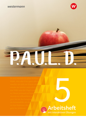 P.A.U.L. D. – Persönliches Arbeits- und Lesebuch Deutsch – Für Gymnasien und Gesamtschulen – Neubearbeitung von Aland,  Sabine, Bartoldus,  Thomas, Diekhans,  Johannes, Fuchs,  Michael, Gehlen,  Lukas, Greiff-Lüchow,  Sandra, Herrmann,  Dietrich, Janke,  Daniela, Radke,  Frank, Rojahn,  Siegfried G., Schünemann,  Luzia, Schwake,  Timotheus, Sigge,  Achim, Strube,  Janna, Wölke,  Alexandra, Zurwehme,  Martin