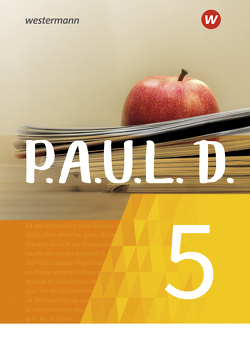 P.A.U.L. D. – Persönliches Arbeits- und Lesebuch Deutsch – Für Gymnasien und Gesamtschulen – Neubearbeitung von Aland,  Sabine, Bartoldus,  Thomas, Diekhans,  Johannes, Fuchs,  Michael, Gehlen,  Lukas, Greiff-Lüchow,  Sandra, Herrmann,  Dietrich, Janke,  Daniela, Radke,  Frank, Rojahn,  Siegfried G., Schünemann,  Luzia, Schwake,  Timotheus, Sigge,  Achim, Strube,  Janna, Wölke,  Alexandra, Zurwehme,  Martin