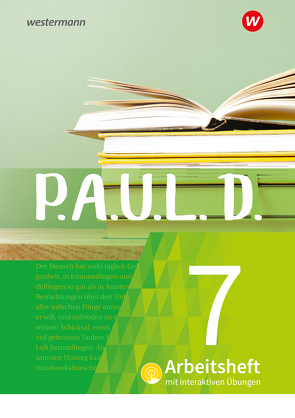 P.A.U.L. D. – Persönliches Arbeits- und Lesebuch Deutsch – Für Gymnasien und Gesamtschulen – Neubearbeitung von Aland,  Sabine, Bartoldus,  Thomas, Diekhans,  Johannes, Fuchs,  Michael, Gehlen,  Lukas, Greiff-Lüchow,  Sandra, Herrmann,  Dietrich, Janke,  Daniela, Radke,  Frank, Rojahn,  Siegfried G., Schünemann,  Luzia, Schwake,  Timotheus, Sigge,  Achim, Strube,  Janna, Wölke,  Alexandra, Zurwehme,  Martin