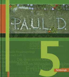 P.A.U.L. D. – Persönliches Arbeits- und Lesebuch Deutsch – Für Gymnasien und Gesamtschulen – Stammausgabe von Aland,  Sabine, Apel,  Markus, Bartoldus,  Thomas, Diekhans,  Johannes, Fuchs,  Michael, Greiff-Lüchow,  Sandra, Herrmann,  Dietrich, Pferdmenges,  Maren, Pohl,  Martin, Prietzel,  Kerstin, Radke,  Frank, Rieso,  Alexandra, Rojahn,  Siegfried G., Schünemann,  Luzia, Schürmann-Bjelic,  Claudia, Schwake,  Timotheus, Sigge,  Achim, Zurwehme,  Martin