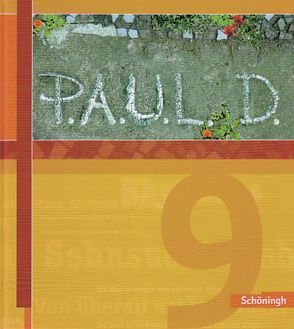 P.A.U.L. D. – Persönliches Arbeits- und Lesebuch Deutsch – Für Gymnasien und Gesamtschulen – Stammausgabe von Aland,  Sabine, Apel,  Markus, Bartoldus,  Thomas, Diekhans,  Johannes, Fuchs,  Michael, Greiff-Lüchow,  Sandra, Herrmann,  Dietrich, Pferdmenges,  Maren, Pohl,  Martin, Prietzel,  Kerstin, Radke,  Frank, Rieso,  Alexandra, Rojahn,  Siegfried G., Schünemann,  Luzia, Schürmann-Bjelic,  Claudia, Schwake,  Timotheus, Sigge,  Achim, Zurwehme,  Martin