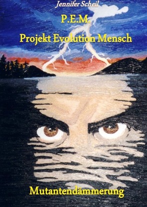 P.E.M.Projekt Evoluition Mensch von Scheil,  Jennifer