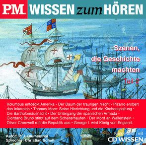 P.M. WISSEN zum HÖREN – Szenen, die Geschichte machten, Teil 2 von Blumenthal,  P J, Schult,  Christian