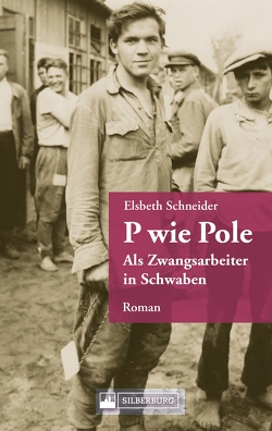 P wie Pole. Ein Roman aus Schwaben von Schneider-Schöner,  Elsbeth