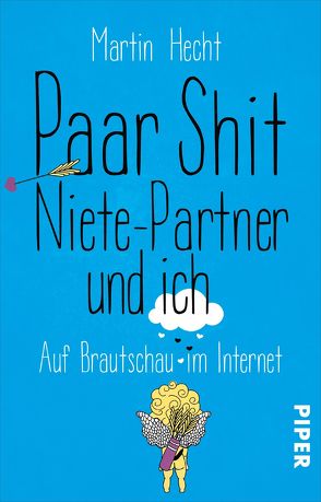 Paar Shit, Niete-Partner und ich von Hecht,  Martin