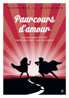 Paarcours d’amour von Schneider,  Schreiber vs.