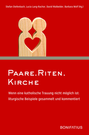 Paare.Riten.Kirche von Diefenbach,  Stefan, Lang-Rachor,  Lucia, Walbelder,  David, Wolf,  Barbara