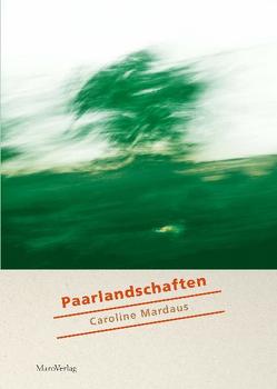 Paarlandschaften von Mardaus,  Caroline