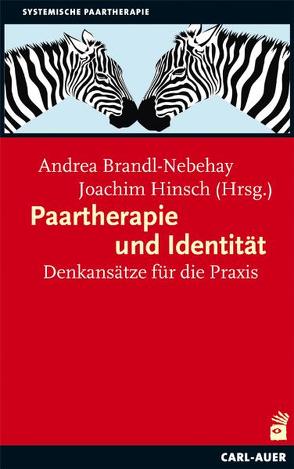 Paartherapie und Identität von Brandl-Nebehay,  Andrea, Egger,  Ingrid, Hinsch,  Joachim, Hinsch,  Katharina, Kirschenhofer,  Sabine, Klar,  Sabine, Klingan,  Susanne, Kuttenreiter,  Verena, Levold,  Tom, Schmidsberger,  Klaus, Thomanetz,  Andrea