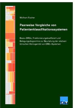 Paarweise Vergleiche von Patientenklassifikationssystemen von Fischer,  Wolfram