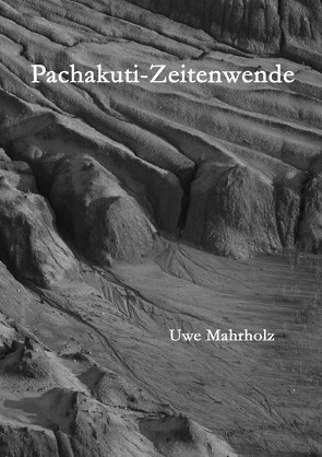 Pachakuti – Zeitenwende von Mahrholz,  Uwe