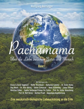 Pachamama – Über die Liebe zwischen Natur und Mensch von Bossinger,  Wolfgang