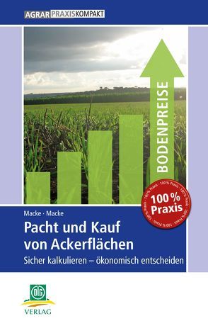 Pacht und Kauf von Ackerflächen von Macke,  Albrecht, Macke,  Andrea