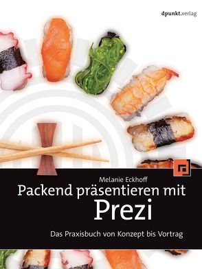 Packend präsentieren mit Prezi von Eckhoff,  Melanie