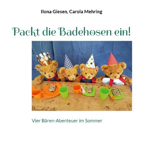 Packt die Badehosen ein! von Giesen,  Ilona, Mehring,  Carola