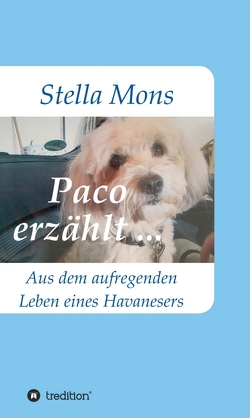 Paco erzählt … von Mons,  Stella