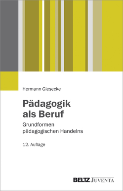 Pädagogik als Beruf von Giesecke,  Hermann