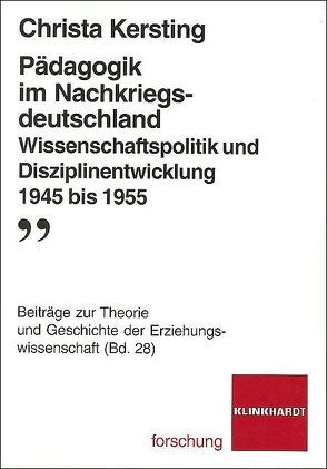 Pädagogik im Nachkriegsdeutschland von Kersting,  Christa