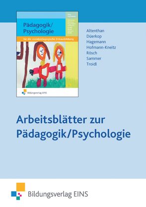 Pädagogik/Psychologie für die sozialpädagogische Erstausbildung -… von Altenthan,  Sophia, Düerkop,  Gesa, Hagemann,  Nina, Hofmann-Kneitz,  Beate, Rösch,  Christoph, Sammer,  Anneliese, Troidl,  Robert