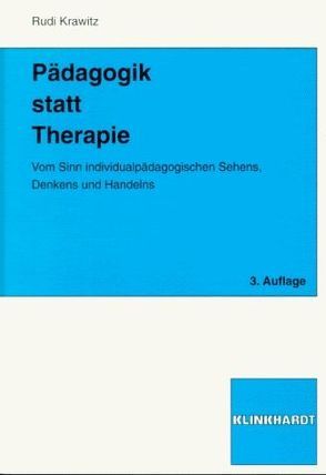 Pädagogik statt Therapie von Krawitz,  Rudi