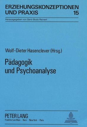 Pädagogik und Psychoanalyse von Hasenclever,  Wolf-Dieter