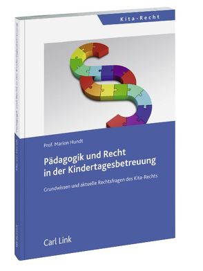 Pädagogik und Recht in der Kindertagesbetreuung von Hundt,  Marion