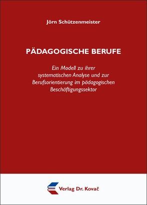 Pädagogische Berufe von Schützenmeister,  Jörn