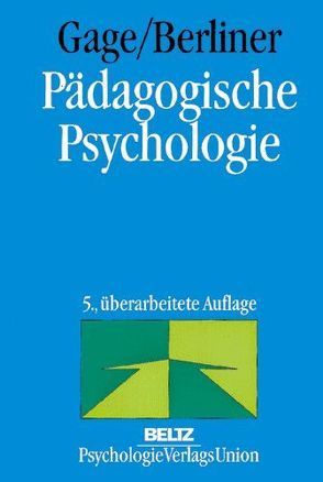 Pädagogische Psychologie von Bach,  Gerhard, Berliner,  David C., Gage,  Nathaniel L., Houghton Mifflin Company