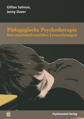 Pädagogische Psychotherapie bei emotional-sozialen Lernstörungen von Dover,  Jenny, Salmon,  Gillian, Willmann,  Marc