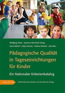 Pädagogische Qualität in Tageseinrichtungen für Kinder von Dittrich,  Irene, Grenner,  Katja, Hanisch,  Andrea, Marx,  Jule, Tietze,  Wolfgang, Viernickel,  Susanne