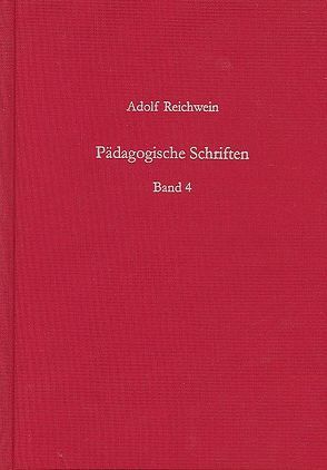 Pädagogische Schriften, Band 4 von Reichwein,  Adolf